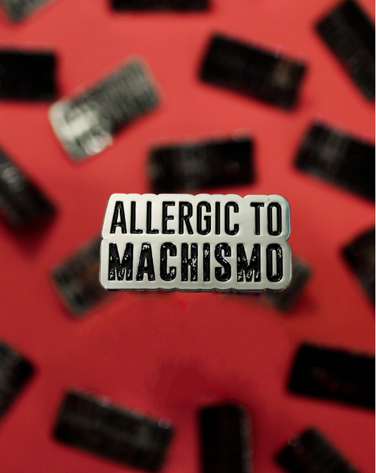 Allergic to Machismo Latina Empowerment Enamel Pin