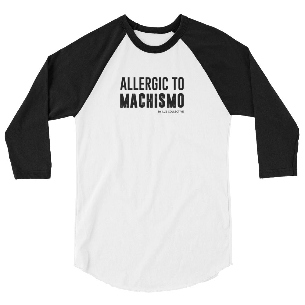 Allergic To Machismo latina empowerment 3/4 Sleeve Tee white and black large
